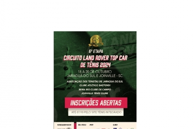 INSCRIÇÕES ABERTAS - CIRCUITO LAND ROVER TOP CAR DE TÊNIS - 2024 (6ª ETAPA)