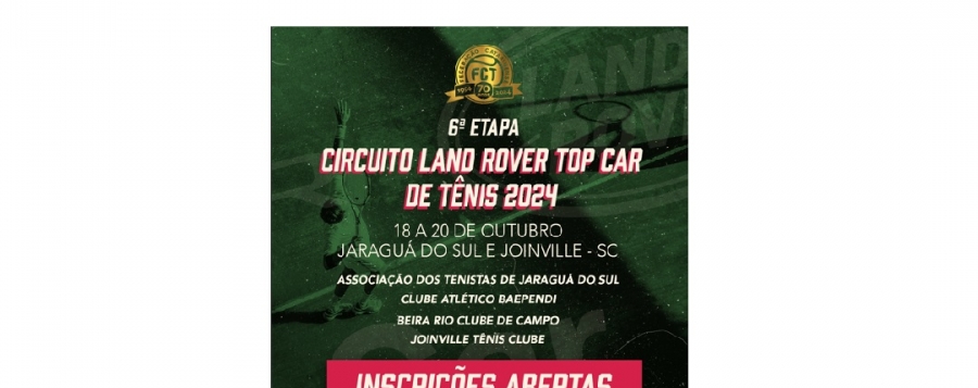 INSCRIÇÕES ABERTAS - CIRCUITO LAND ROVER TOP CAR DE TÊNIS - 2024 (6ª ETAPA)